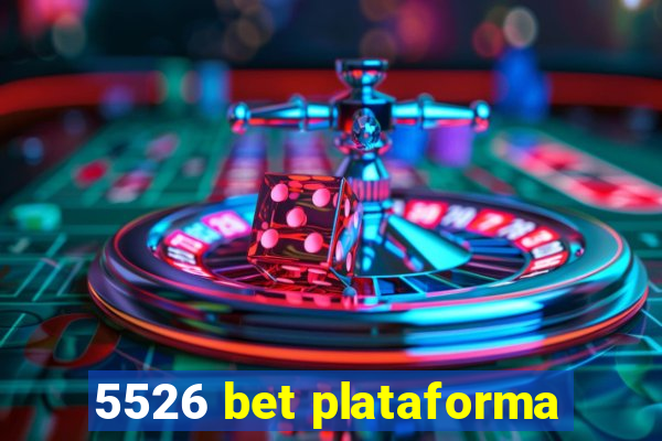 5526 bet plataforma